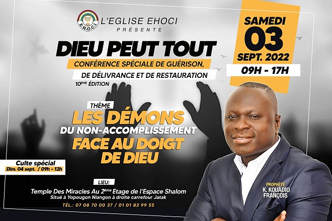 Conférence spéciale « Dieu peut tout » - Prophète Konan Kouadio François : « Jésus a délivré et restauré plusieurs foyers et va continuer de le faire le 03 septembre ! »